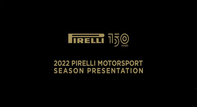 Pirelli 2022 Motor Sporları Sezonunu Destekleyen Üç Ana Unsuru Tanıttı