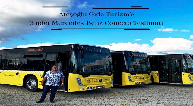 Mercedes-Benz Türk, Ateşoğlu Gıda Turizm’e 3 Adet 2022 Model Conecto Solo Teslim Etti