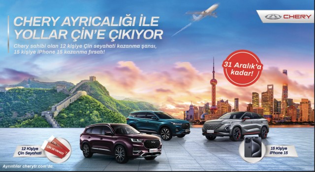 Chery Modellerini Tercih Edenler Çin Seddi Ziyareti Kazanıyor