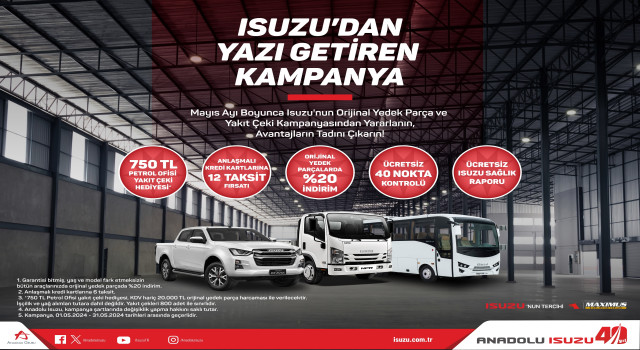 Anadolu Isuzu’dan Avantajlarla Dolu Yaz Bakım Kampanyası