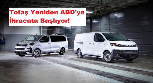 Tofaş ABD Pazarına Geri Dönüyor: Bursa Üretimi Model Yeniden Yollarda