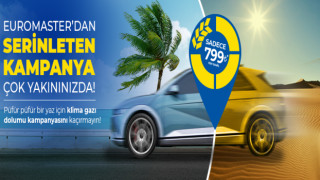 Euromaster’dan Yaz Tatili Öncesi Geleneksel Klima Gazı Dolumu Kampanyası