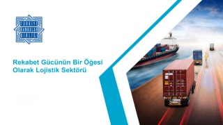 Türkiye Bankalar Birliği Lojistik Sektörü Raporu yayımladı