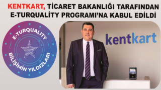 Kentkart, Ticaret Bakanlığı tarafından E-Turquality Programı’na Kabul Edildi