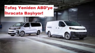 Tofaş ABD Pazarına Geri Dönüyor: Bursa Üretimi Model Yeniden Yollarda