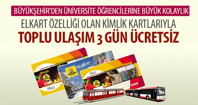 Elkart Özelliği Olan Kimlik Kartlarıyla Toplu Ulaşım 3 Gün Ücretsiz