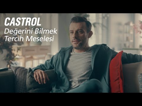 Castrol ile Değerini Bilmek Tercih Meselesi